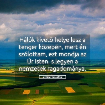 Picture 05 - Ezékiel 26:5 KAR - Hálók kivetõ helye lesz a tenger közepén, - Bible Verse Picture