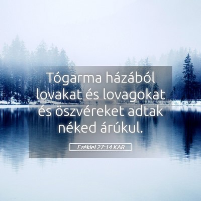 Picture 05 - Ezékiel 27:14 KAR - Tógarma házából lovakat és lovagokat és - Bible Verse Picture