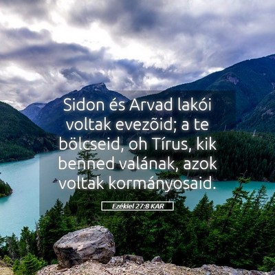 Picture 05 - Ezékiel 27:8 KAR - Sidon és Arvad lakói voltak evezõid; a te - Bible Verse Picture