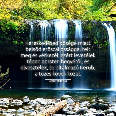 Picture 05 - Ezékiel 28:16 KAR - Kereskedésed bõsége miatt belsõd - Bible Verse Picture