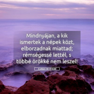 Picture 05 - Ezékiel 28:19 KAR - Mindnyájan, a kik ismertek a népek közt, - Bible Verse Picture
