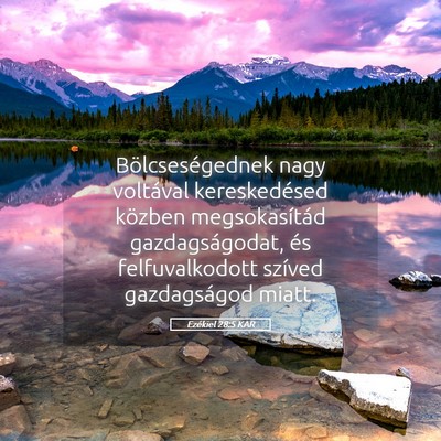 Picture 05 - Ezékiel 28:5 KAR - Bölcseségednek nagy voltával kereskedésed - Bible Verse Picture