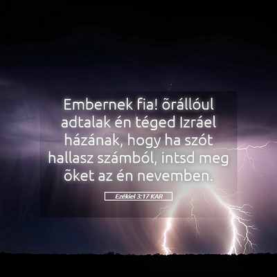 Picture 05 - Ezékiel 3:17 KAR - Embernek fia! õrállóul adtalak én téged - Bible Verse Picture