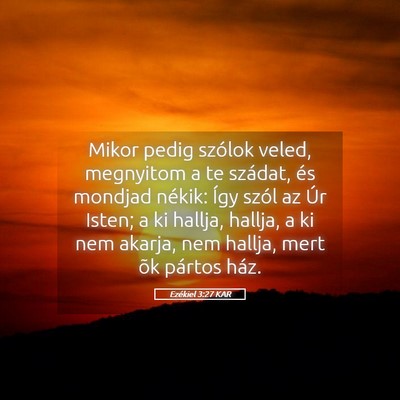 Picture 05 - Ezékiel 3:27 KAR - Mikor pedig szólok veled, megnyitom a te - Bible Verse Picture