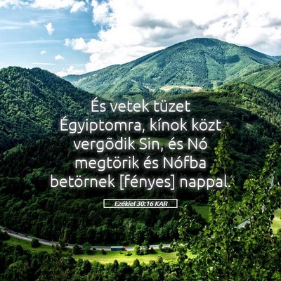 Picture 05 - Ezékiel 30:16 KAR - És vetek tüzet Égyiptomra, kínok közt - Bible Verse Picture