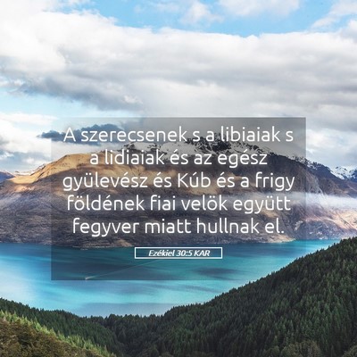 Picture 05 - Ezékiel 30:5 KAR - A szerecsenek s a libiaiak s a lidiaiak és az - Bible Verse Picture