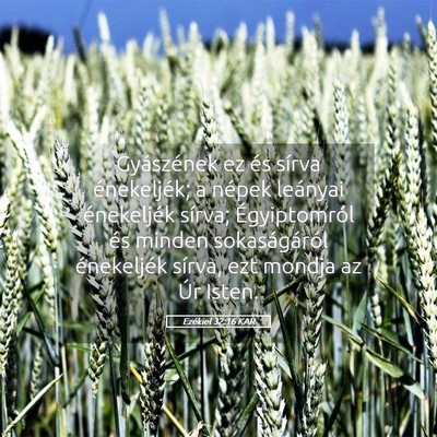 Picture 05 - Ezékiel 32:16 KAR - Gyászének ez és sírva énekeljék; a népek - Bible Verse Picture