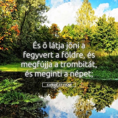 Picture 05 - Ezékiel 33:3 KAR - És õ látja jõni a fegyvert a földre, és - Bible Verse Picture