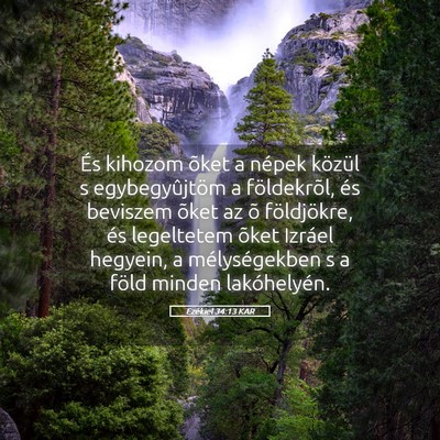 Picture 05 - Ezékiel 34:13 KAR - És kihozom õket a népek közül s - Bible Verse Picture