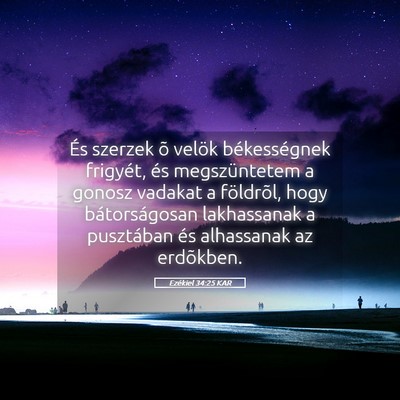 Picture 05 - Ezékiel 34:25 KAR - És szerzek õ velök békességnek frigyét, és - Bible Verse Picture