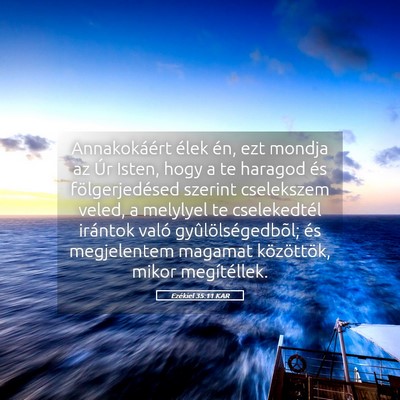 Picture 05 - Ezékiel 35:11 KAR - Annakokáért élek én, ezt mondja az Úr Isten, - Bible Verse Picture