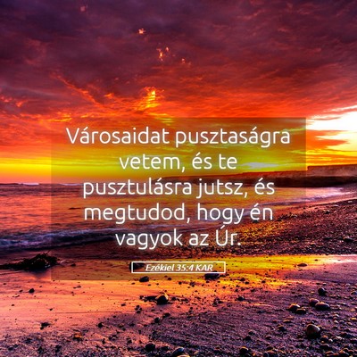 Picture 05 - Ezékiel 35:4 KAR - Városaidat pusztaságra vetem, és te - Bible Verse Picture