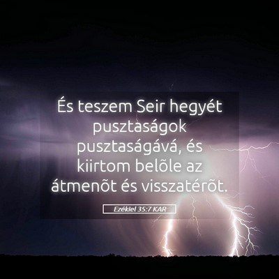 Picture 05 - Ezékiel 35:7 KAR - És teszem Seir hegyét pusztaságok - Bible Verse Picture