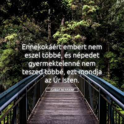Picture 05 - Ezékiel 36:14 KAR - Ennekokáért embert nem eszel többé, és - Bible Verse Picture