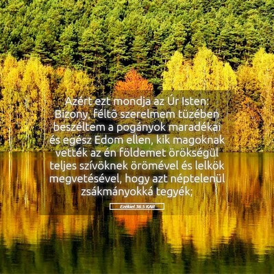 Picture 05 - Ezékiel 36:5 KAR - Azért ezt mondja az Úr Isten: Bizony, féltõ - Bible Verse Picture
