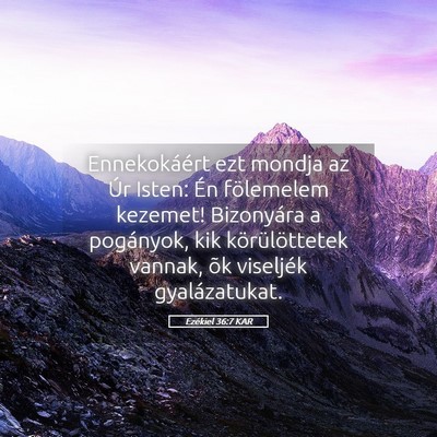 Picture 05 - Ezékiel 36:7 KAR - Ennekokáért ezt mondja az Úr Isten: Én - Bible Verse Picture