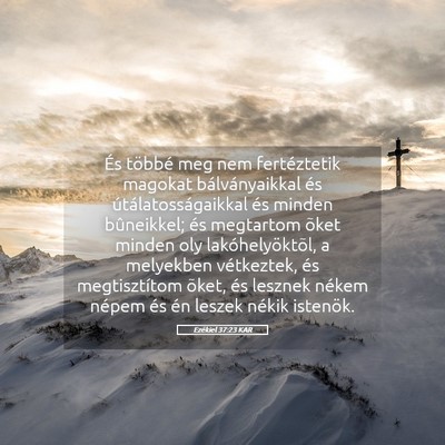 Picture 05 - Ezékiel 37:23 KAR - És többé meg nem fertéztetik magokat - Bible Verse Picture