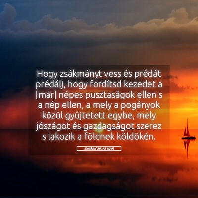 Picture 05 - Ezékiel 38:12 KAR - Hogy zsákmányt vess és prédát prédálj, - Bible Verse Picture