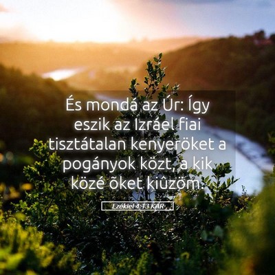 Picture 05 - Ezékiel 4:13 KAR - És mondá az Úr: Így eszik az Izráel fiai - Bible Verse Picture