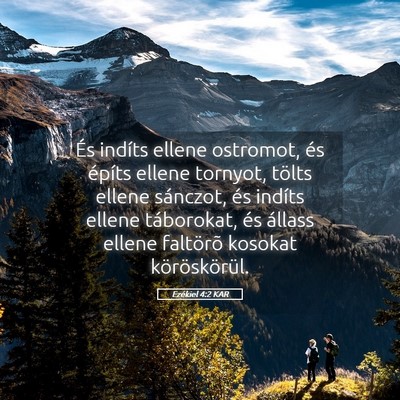Picture 05 - Ezékiel 4:2 KAR - És indíts ellene ostromot, és építs ellene - Bible Verse Picture