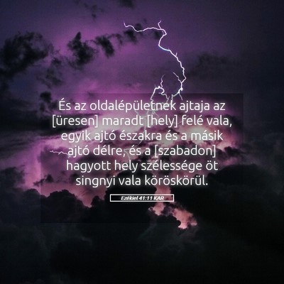 Picture 05 - Ezékiel 41:11 KAR - És az oldalépületnek ajtaja az [üresen] - Bible Verse Picture
