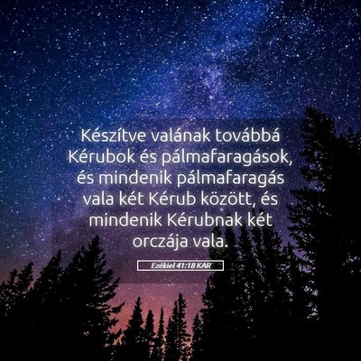 Picture 05 - Ezékiel 41:18 KAR - Készítve valának továbbá Kérubok és - Bible Verse Picture