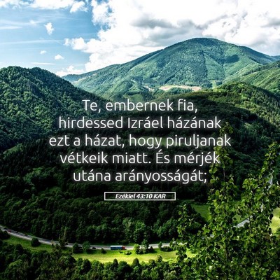 Picture 05 - Ezékiel 43:10 KAR - Te, embernek fia, hirdessed Izráel házának ezt - Bible Verse Picture