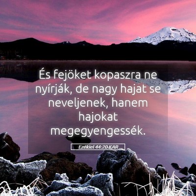 Picture 05 - Ezékiel 44:20 KAR - És fejöket kopaszra ne nyírják, de nagy hajat - Bible Verse Picture