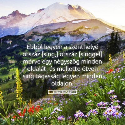 Picture 05 - Ezékiel 45:2 KAR - Ebbõl legyen a szenthelyé ötszáz [sing,] - Bible Verse Picture