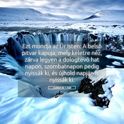 Picture 05 - Ezékiel 46:1 KAR - Ezt mondja az Úr Isten: A belsõ pitvar kapuja, - Bible Verse Picture