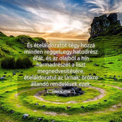Picture 05 - Ezékiel 46:14 KAR - És ételáldozatot tégy hozzá minden reggel: - Bible Verse Picture