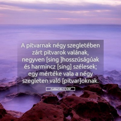 Picture 05 - Ezékiel 46:22 KAR - A pitvarnak négy szegletében zárt pitvarok - Bible Verse Picture