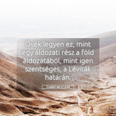 Picture 05 - Ezékiel 48:12 KAR - Övék legyen ez, mint egy áldozati rész a - Bible Verse Picture