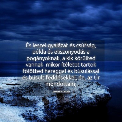 Picture 05 - Ezékiel 5:15 KAR - És leszel gyalázat és csúfság, példa és - Bible Verse Picture