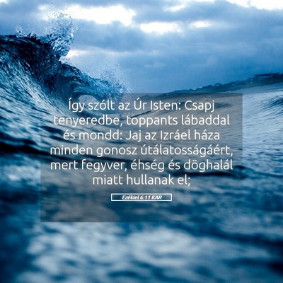Picture 05 - Ezékiel 6:11 KAR - Így szólt az Úr Isten: Csapj tenyeredbe, - Bible Verse Picture