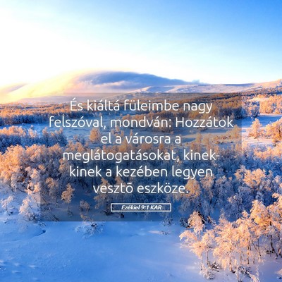 Picture 05 - Ezékiel 9:1 KAR - És kiáltá füleimbe nagy felszóval, mondván: - Bible Verse Picture