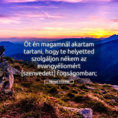 Picture 05 - Filemon 1:13 KAR - Õt én magamnál akartam tartani, hogy te - Bible Verse Picture