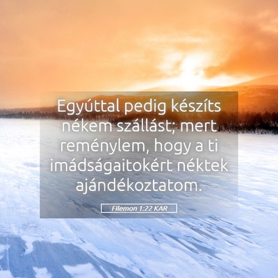 Picture 05 - Filemon 1:22 KAR - Egyúttal pedig készíts nékem szállást; mert - Bible Verse Picture