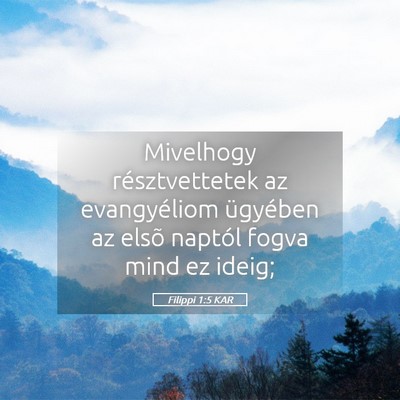 Picture 05 - Filippi 1:5 KAR - Mivelhogy résztvettetek az evangyéliom - Bible Verse Picture