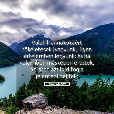 Picture 05 - Filippi 3:15 KAR - Valakik annakokáért tökéletesek [vagyunk,] - Bible Verse Picture