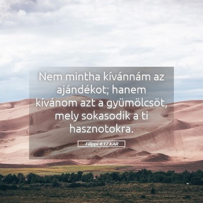 Picture 05 - Filippi 4:17 KAR - Nem mintha kívánnám az ajándékot; hanem - Bible Verse Picture