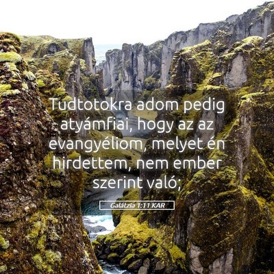 Picture 05 - Galátzia 1:11 KAR - Tudtotokra adom pedig atyámfiai, hogy az az - Bible Verse Picture