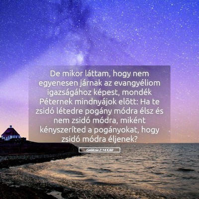 Picture 05 - Galátzia 2:14 KAR - De mikor láttam, hogy nem egyenesen járnak az - Bible Verse Picture