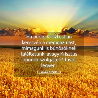 Picture 05 - Galátzia 2:17 KAR - Ha pedig Krisztusban keresvén a megigazulást, - Bible Verse Picture