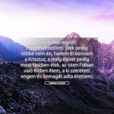 Picture 05 - Galátzia 2:20 KAR - Krisztussal együtt megfeszíttettem. Élek pedig - Bible Verse Picture