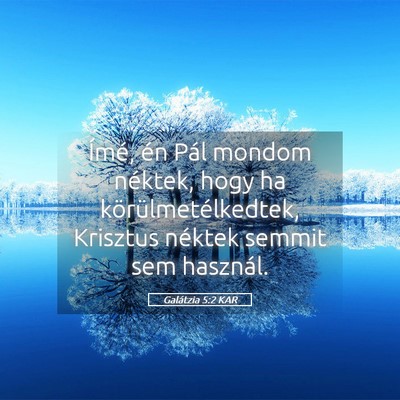 Picture 05 - Galátzia 5:2 KAR - Ímé, én Pál mondom néktek, hogy ha - Bible Verse Picture