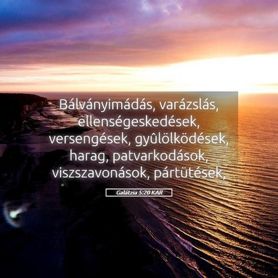 Picture 05 - Galátzia 5:20 KAR - Bálványimádás, varázslás, - Bible Verse Picture