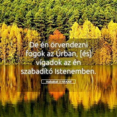 Picture 05 - Habakuk 3:18 KAR - De én örvendezni fogok az Úrban, [és] - Bible Verse Picture