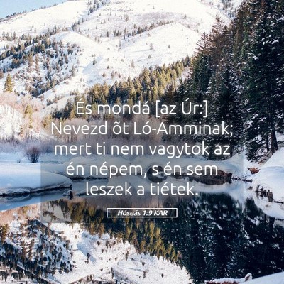 Picture 05 - Hóseás 1:9 KAR - És mondá [az Úr:] Nevezd õt Ló-Amminak; mert - Bible Verse Picture