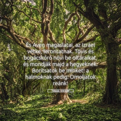 Picture 05 - Hóseás 10:8 KAR - És Aven magaslatai, az Izráel vétke, - Bible Verse Picture